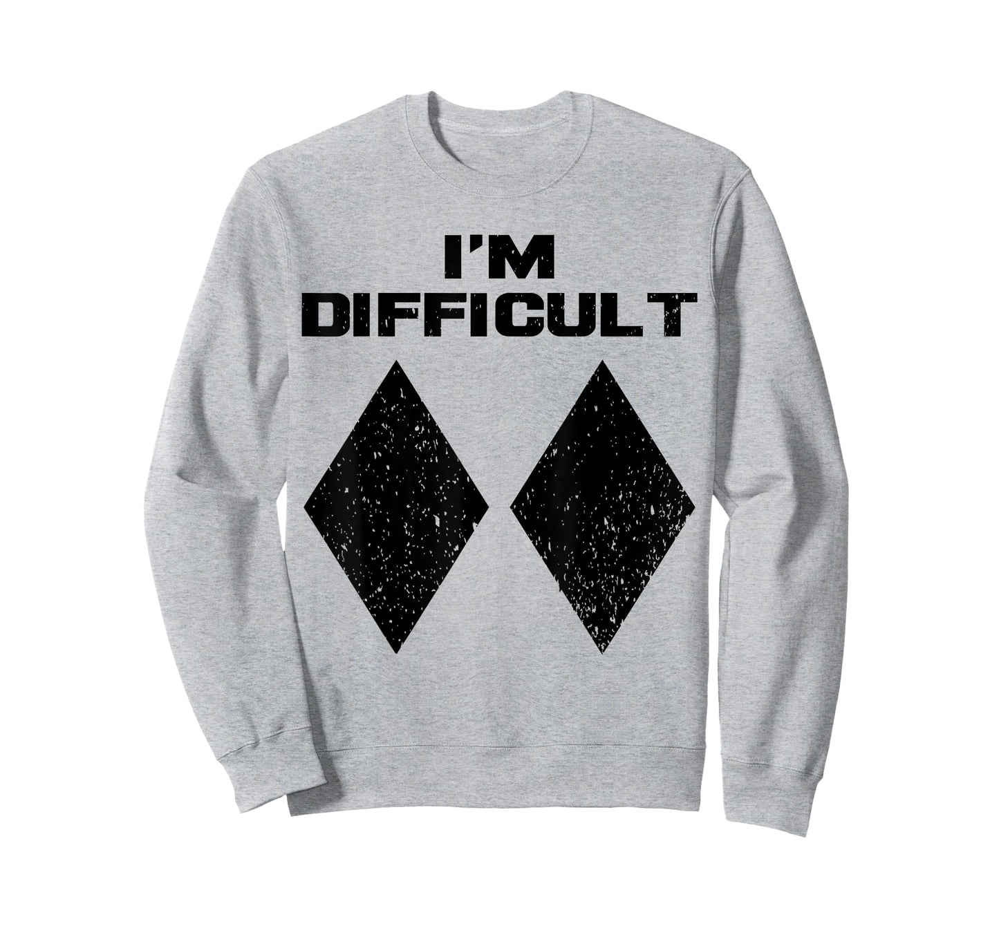 I'm Difficult Funny Double Black Diamonds Ski Snowboard Gift T-Shirt