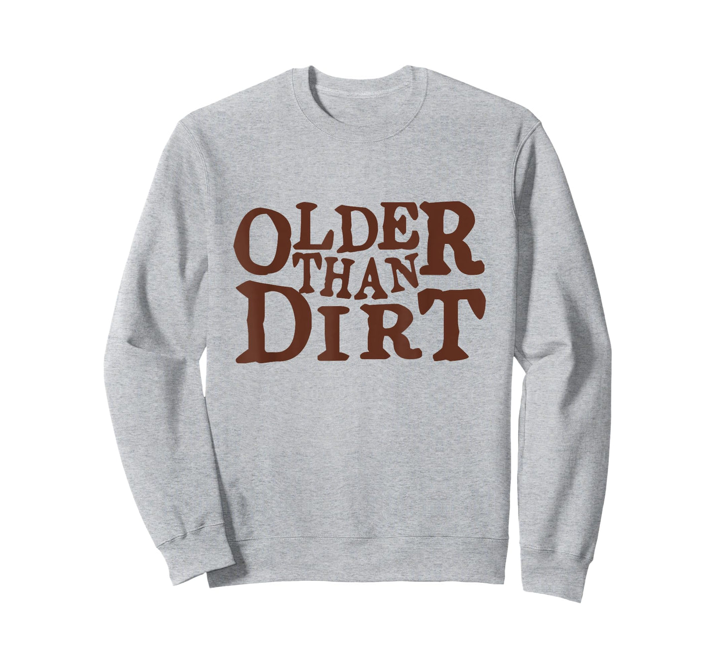 Older Than Dirt over the hill birthday T-Shirt