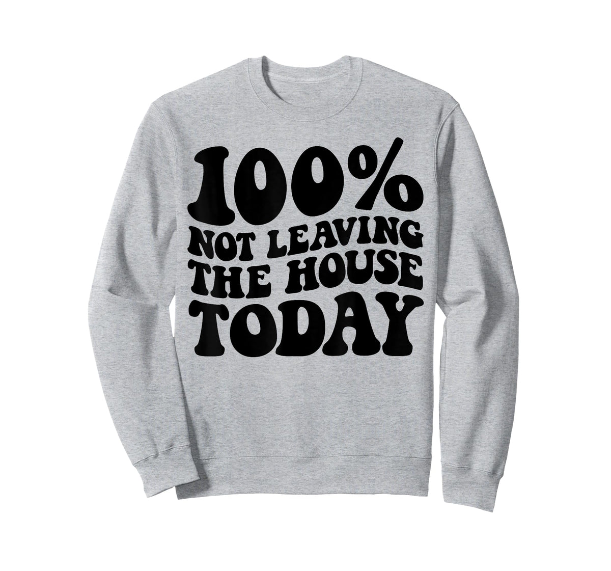100% Not Leaving The House Today Funny Introverts T-Shirt