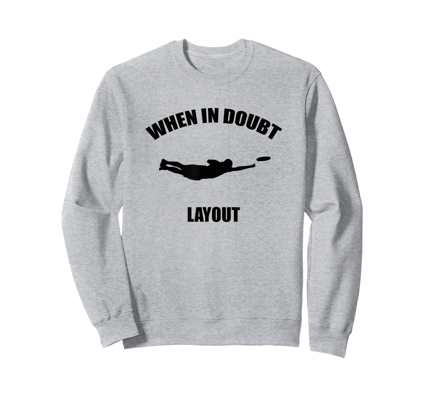 When In Doubt Layout T-Shirt | Ultimate Frisbee Sports Tee T-Shirt