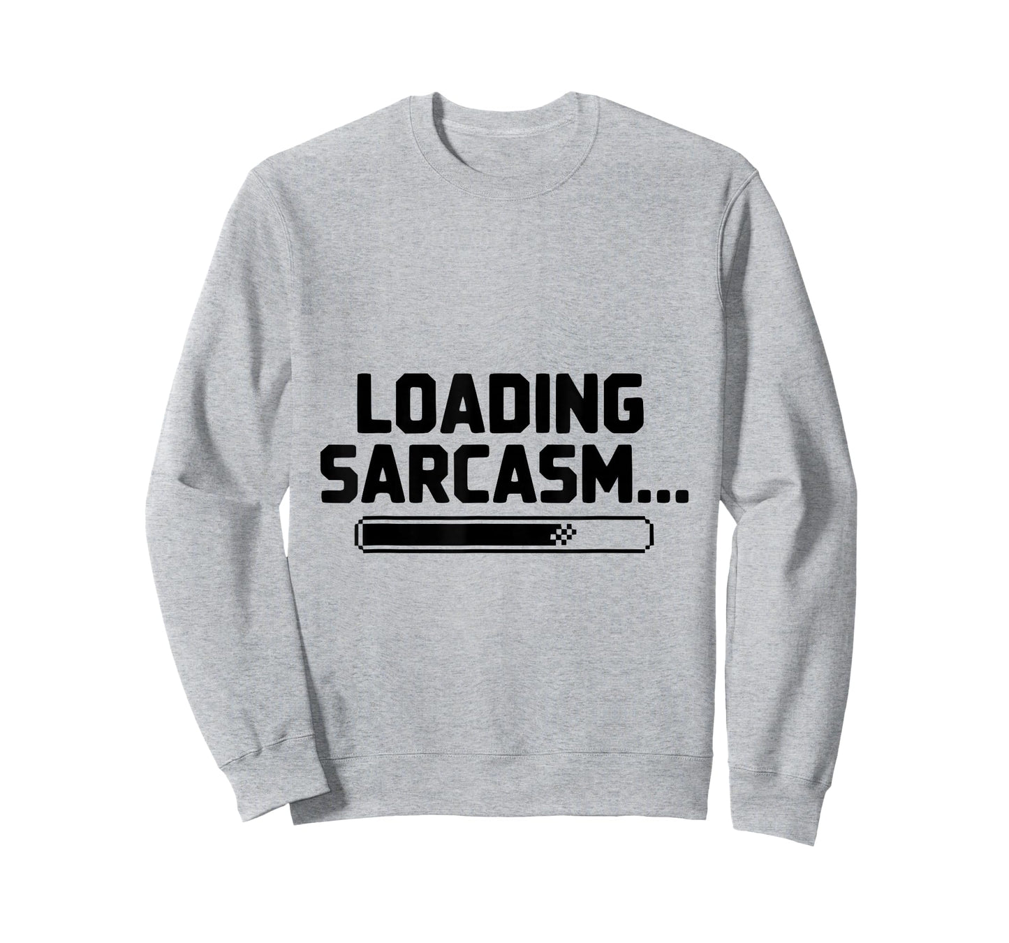 Loading Sarcasm Please Wait Funny Quote T-Shirt