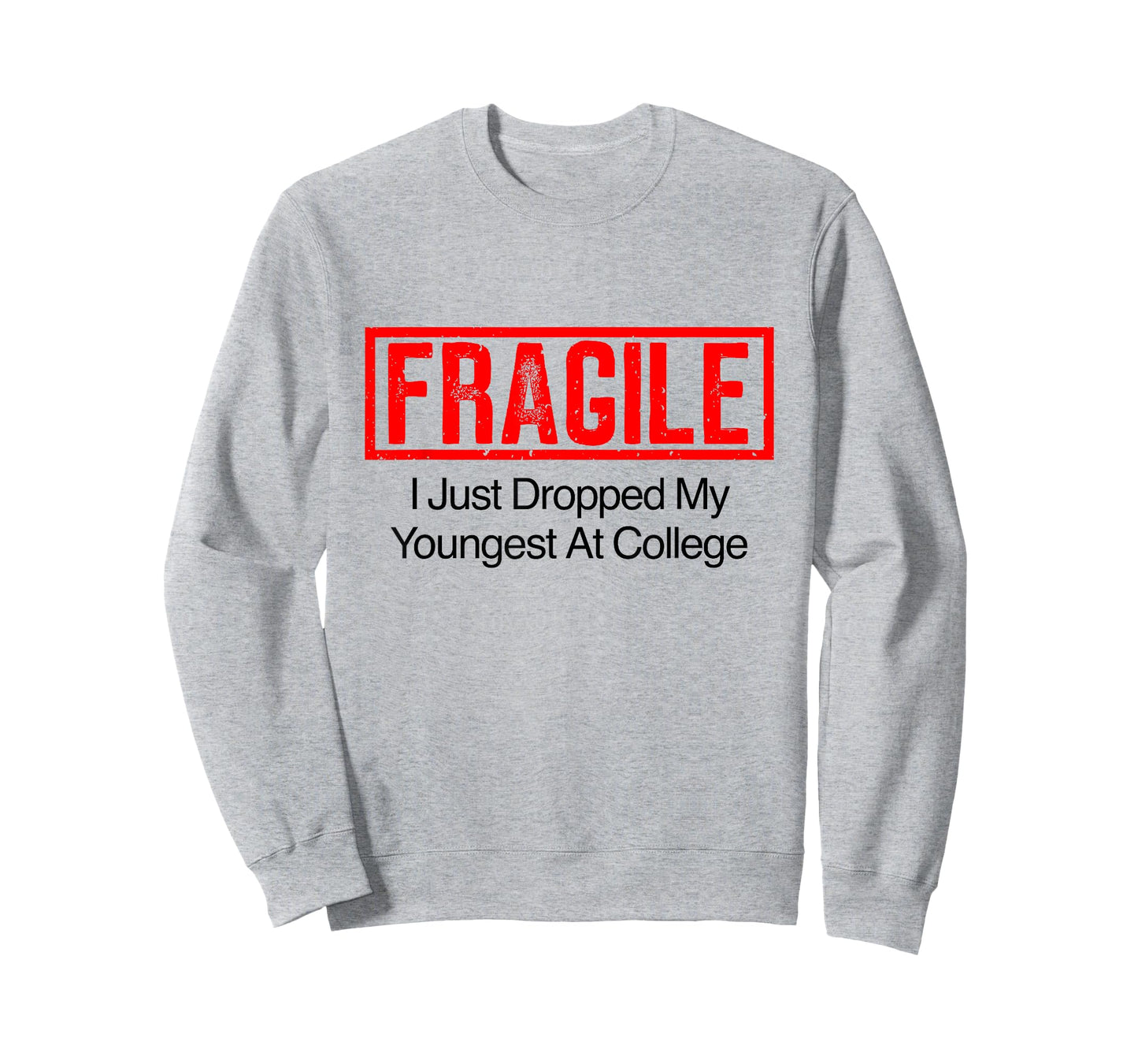 Fragile I Just Dropped My Youngest at College T-Shirt