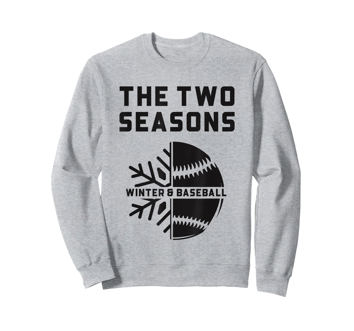Fun Baseball Fans - 2 Seasons Winter & Baseball T-Shirt