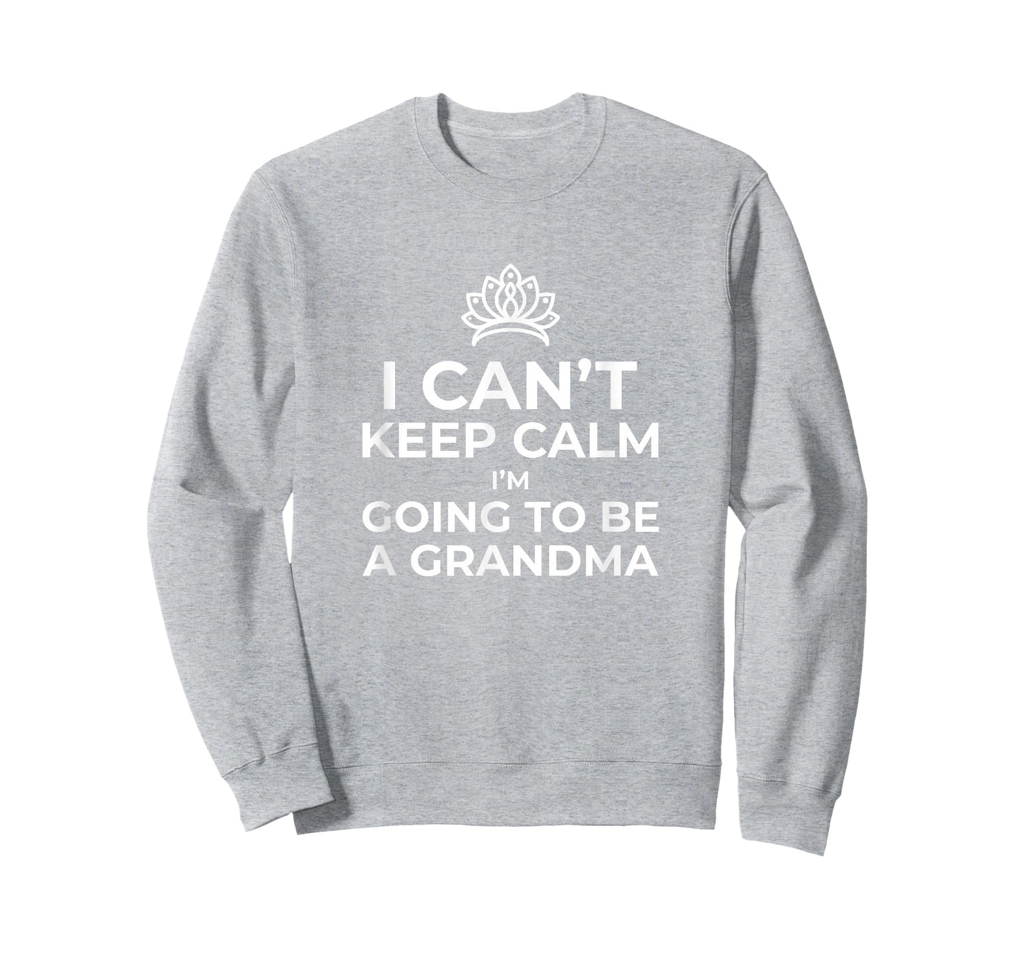 I Can't Keep Calm I'm Going to Be A Grandma Announcement Tee T-Shirt