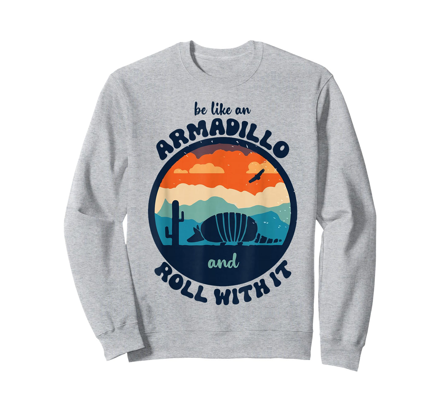 Be Like An Armadillo and Roll With It T-Shirt
