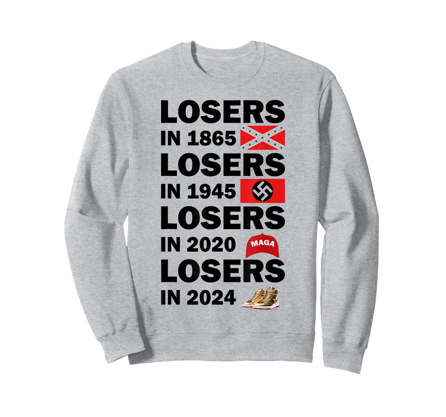 Losers In 1865 Losers In 1945 Losers In 2024 T-Shirt