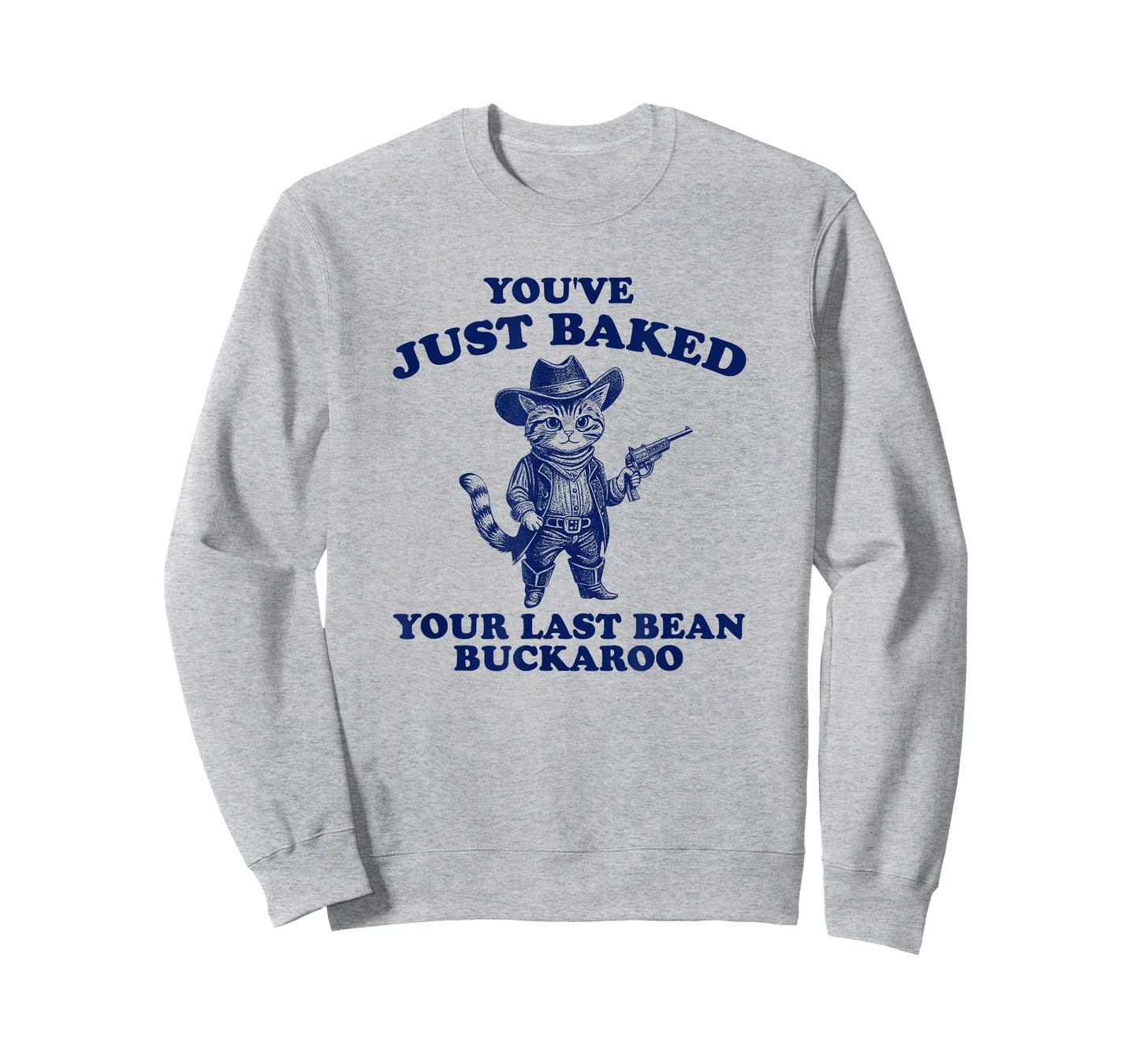 You've Just Baked Your Last Bean Buckaroo Cowboy Cat Retro T-Shirt