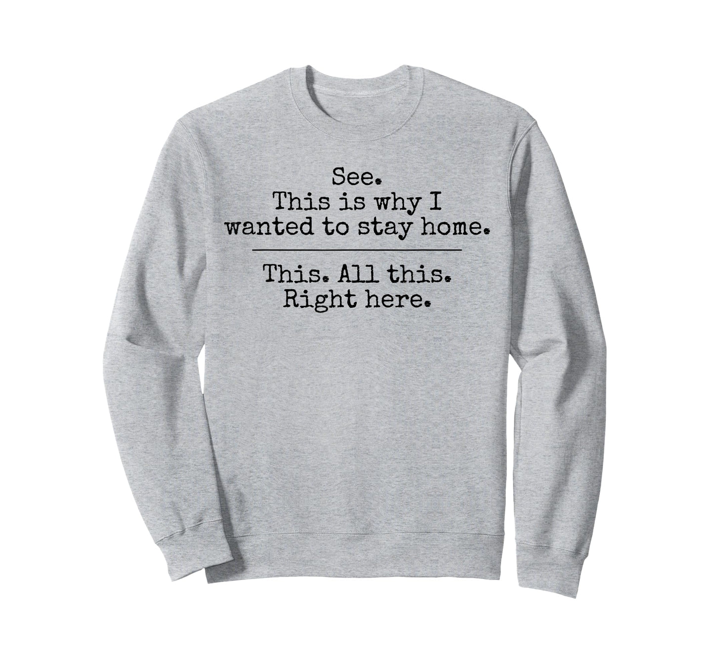 See This Is Why I Wanted To Stay Home This All This Right T-Shirt