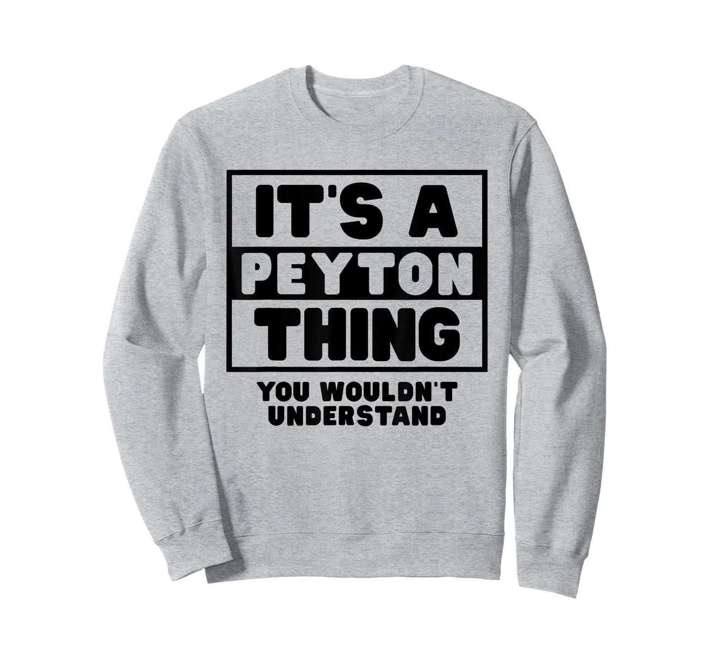 It's A Peyton Thing You Wouldn't Understand Peyton Name T-Shirt