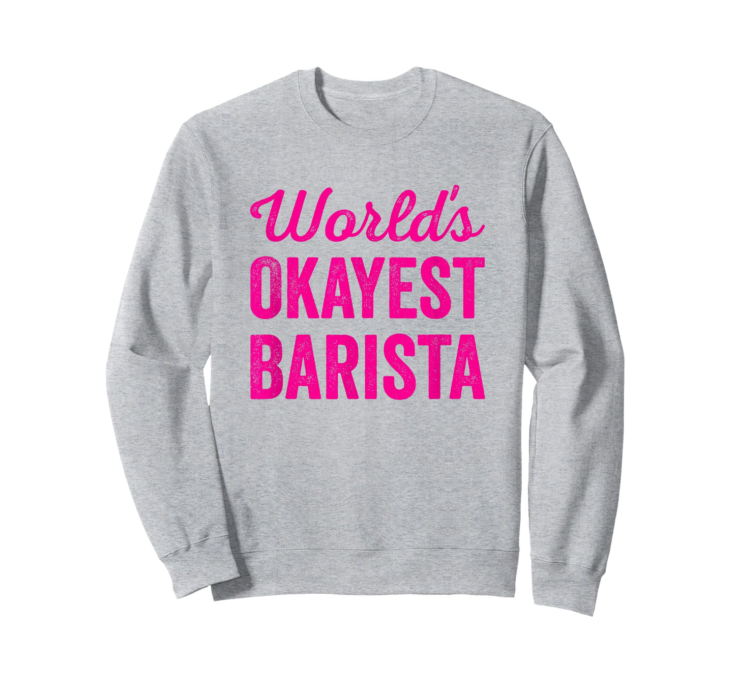 Worlds Okayest Barista Funny Sarcastic Best Coffee Maker T-Shirt