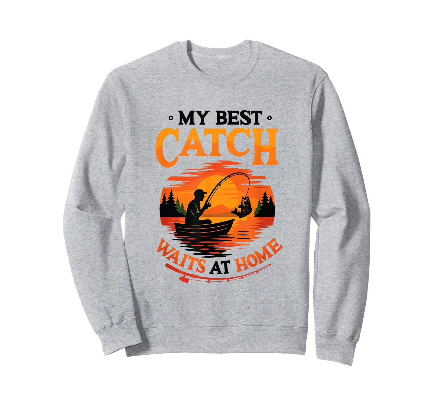 My Best Catch Waits at Home Funny Husband Fishing T-Shirt