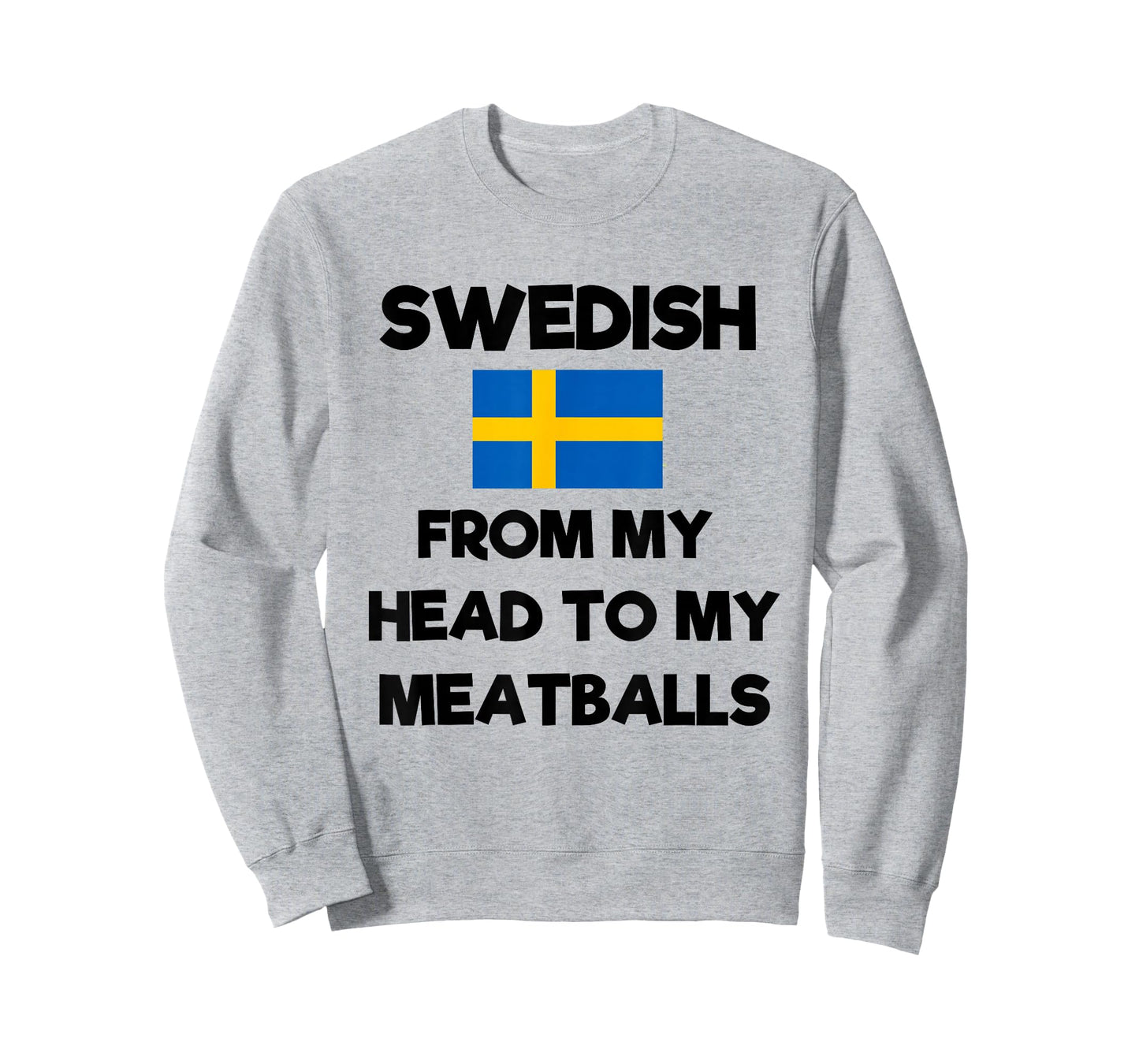Funny Swedish From My Head To My Meatballs Sweden Flag Joke T-Shirt