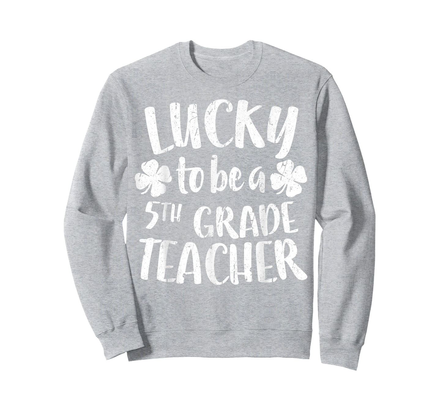 Lucky To Be A 5th Grade Teacher Shirt Fifth Grade Men Women T-Shirt