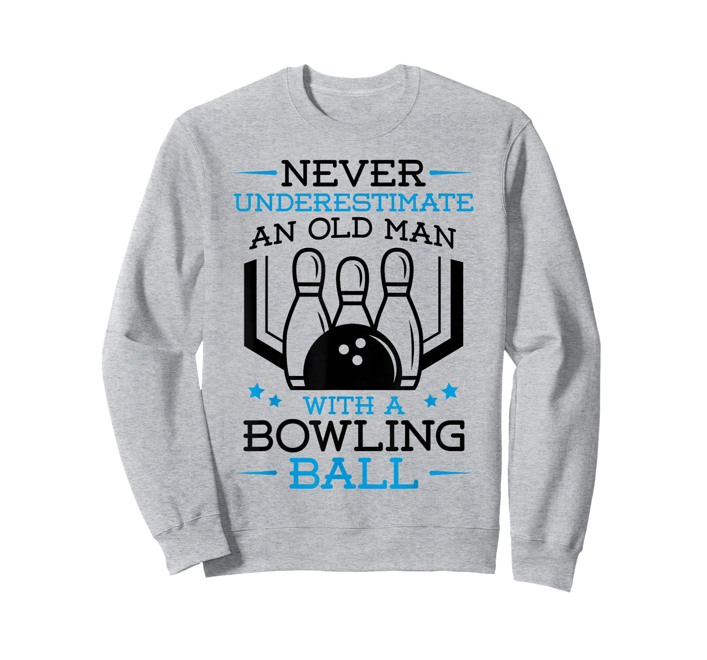 Never Underestimate an Old Man with a Bowling Ball Bowler T-Shirt