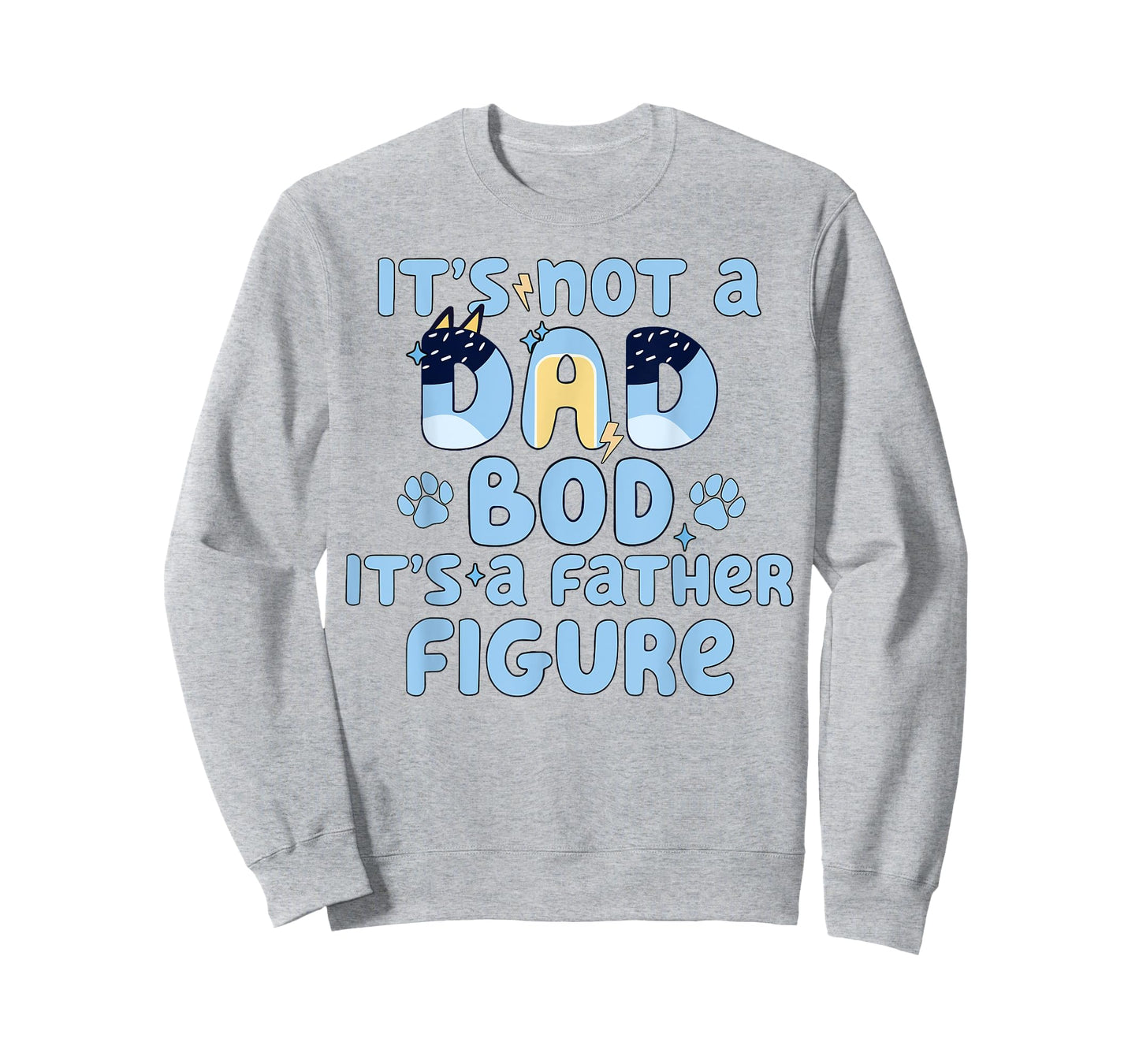 It's Not A Dad Bod It's a Father Figure Funny Blue Dog Lover Men Women T-Shirt