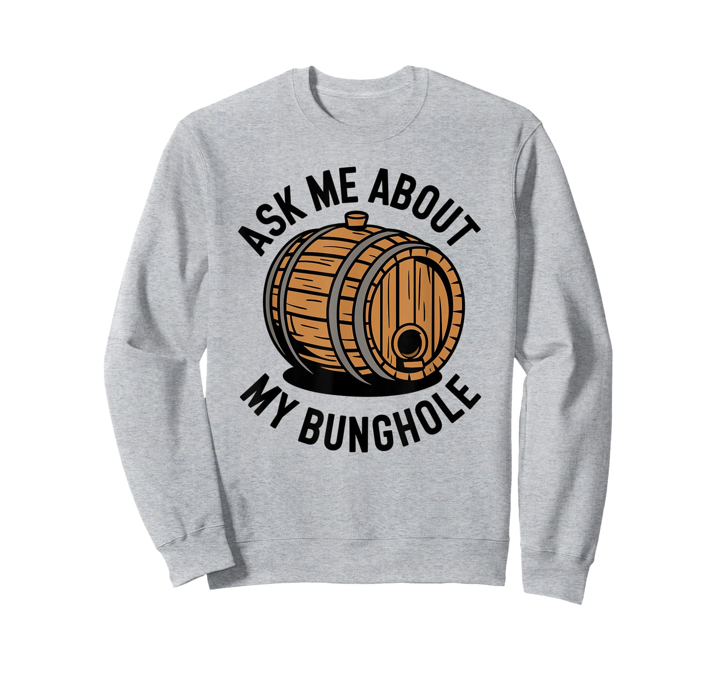 Ask Me About My Bunghole, Cask Brewing Funny Bunghole T-Shirt