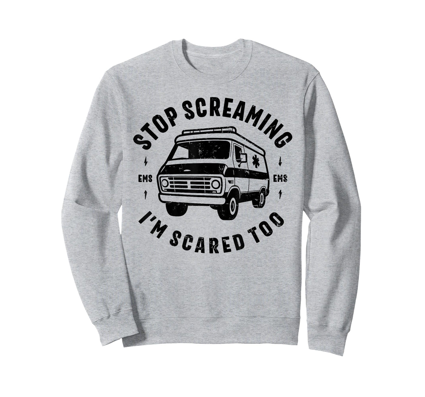 STOP SCREAMING IM SCARED TOO funny EMS gift EMT paramedic T-Shirt