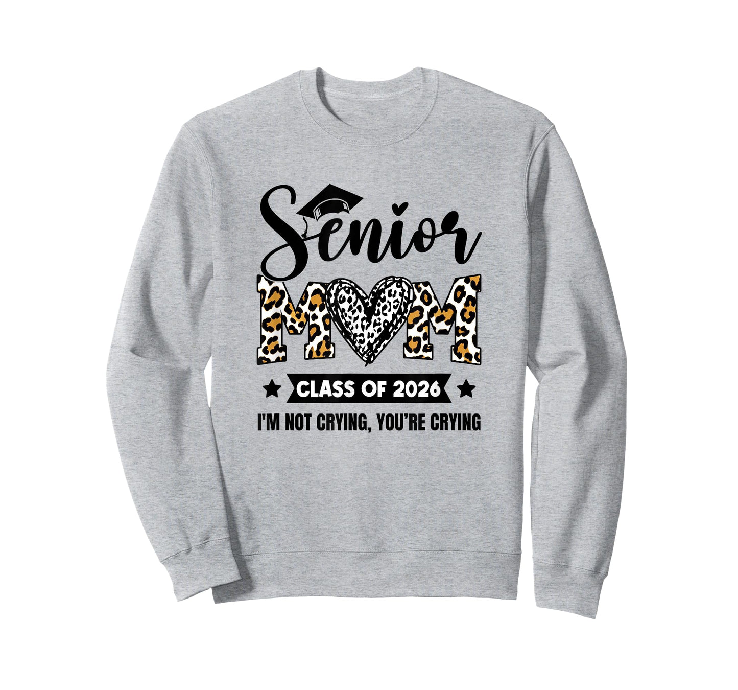 Senior Mom 2026 Class Of 2026 I'm Not Crying Leopard Heart T-Shirt
