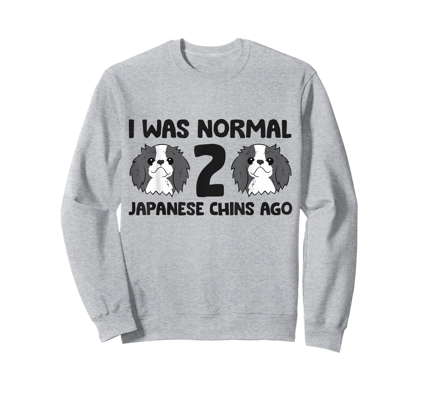 I Was Normal 2 Japanese Chin Dogs Ago Funny Japanese Chin T-Shirt