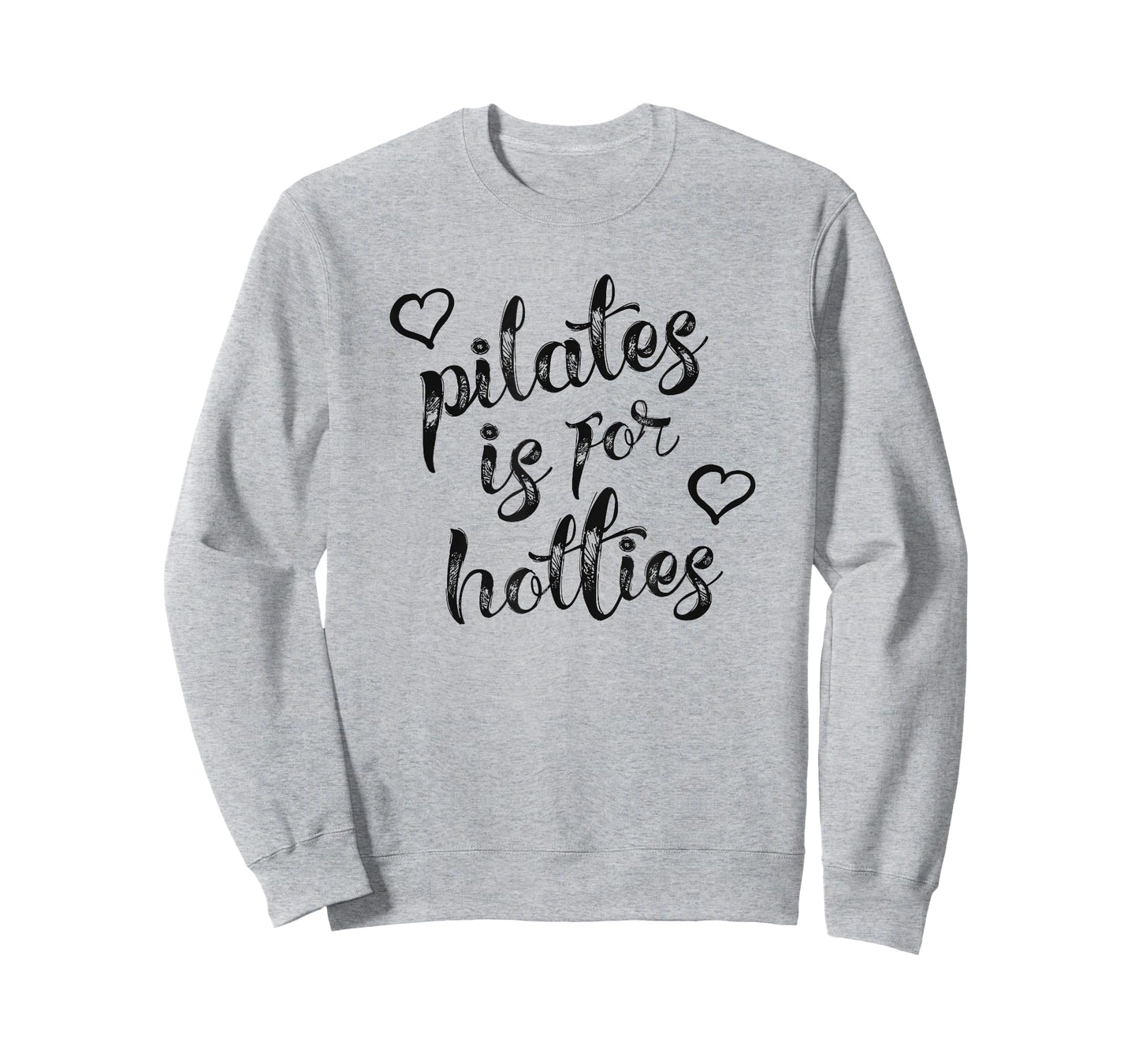 Pilates Is For Hotties T-Shirt for Women Funny Love Heart T-Shirt