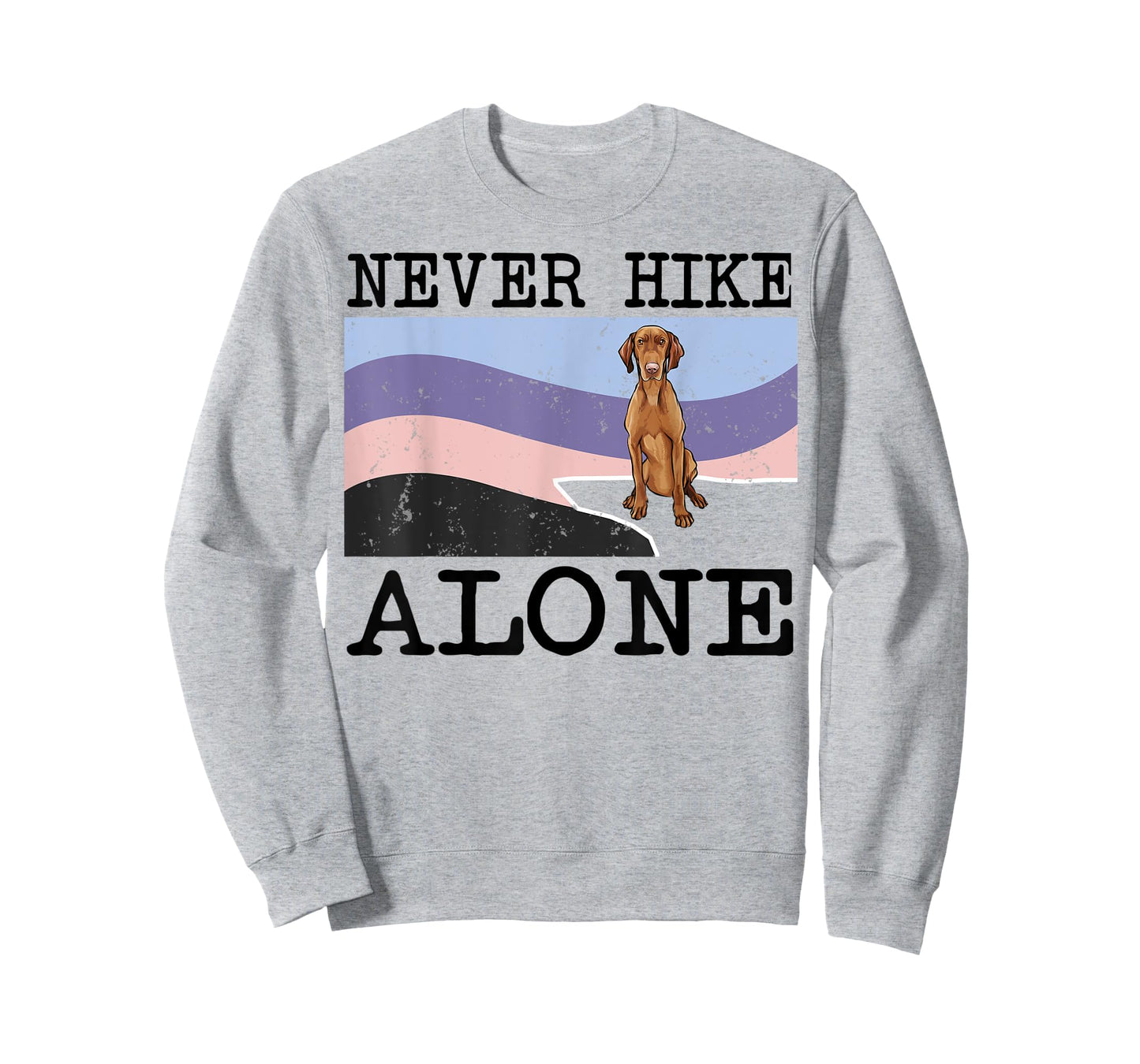 Never Hike Alone Vizsla Dog Hiking T-Shirt