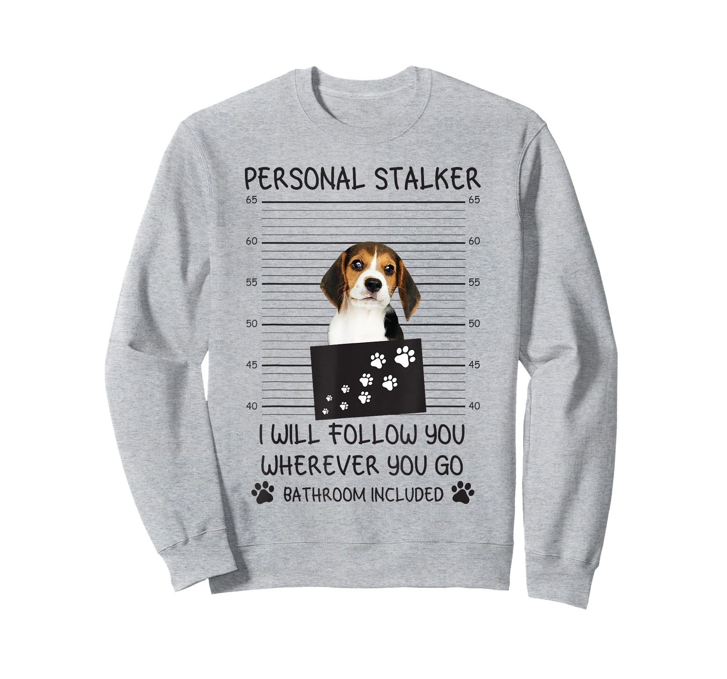 Funny Dog Lover Personal Stalker I'll Follow You Beagle Men Women T-Shirt