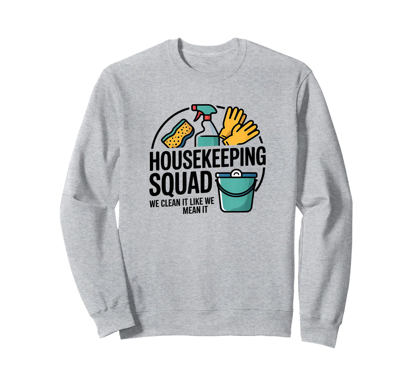 Funny Housekeeping Squad We Clean It Housekeeper T-Shirt