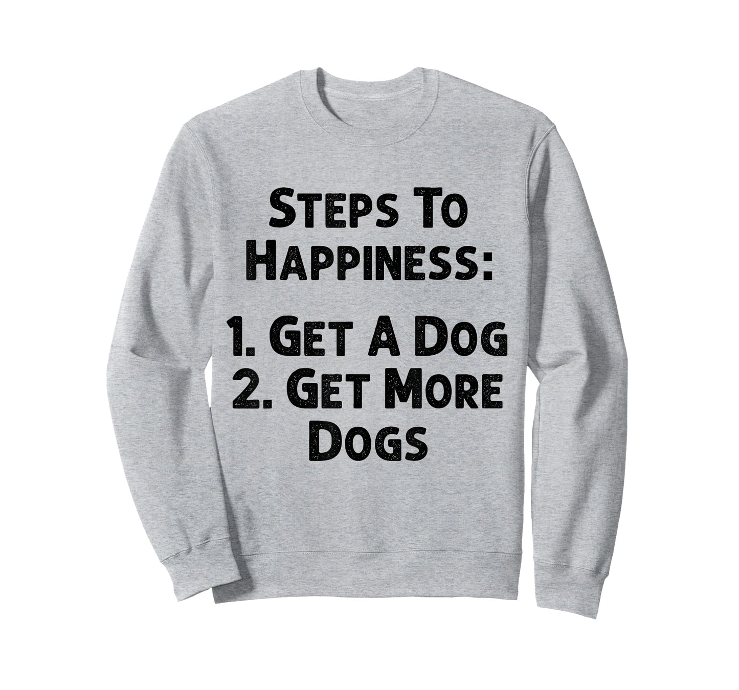 Steps To Happiness Get A Dog More Adopt Love Rescue Joy Tee T-Shirt