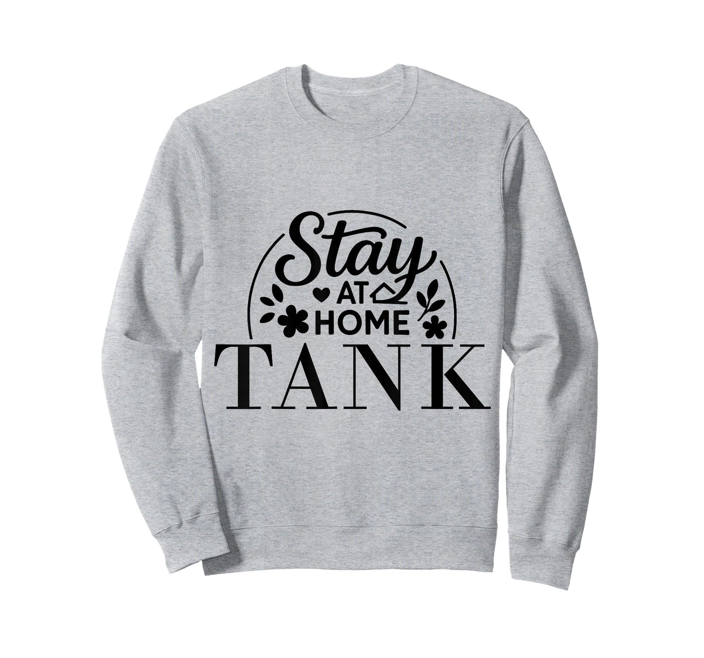 Stay at Home Tank Funny Quote Suitable for Kids Men Women. T-Shirt