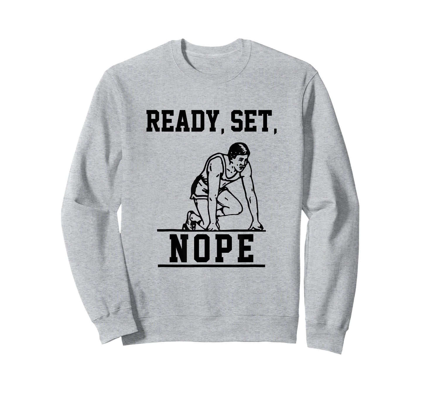 Funny Ready Set Nope T-Shirt