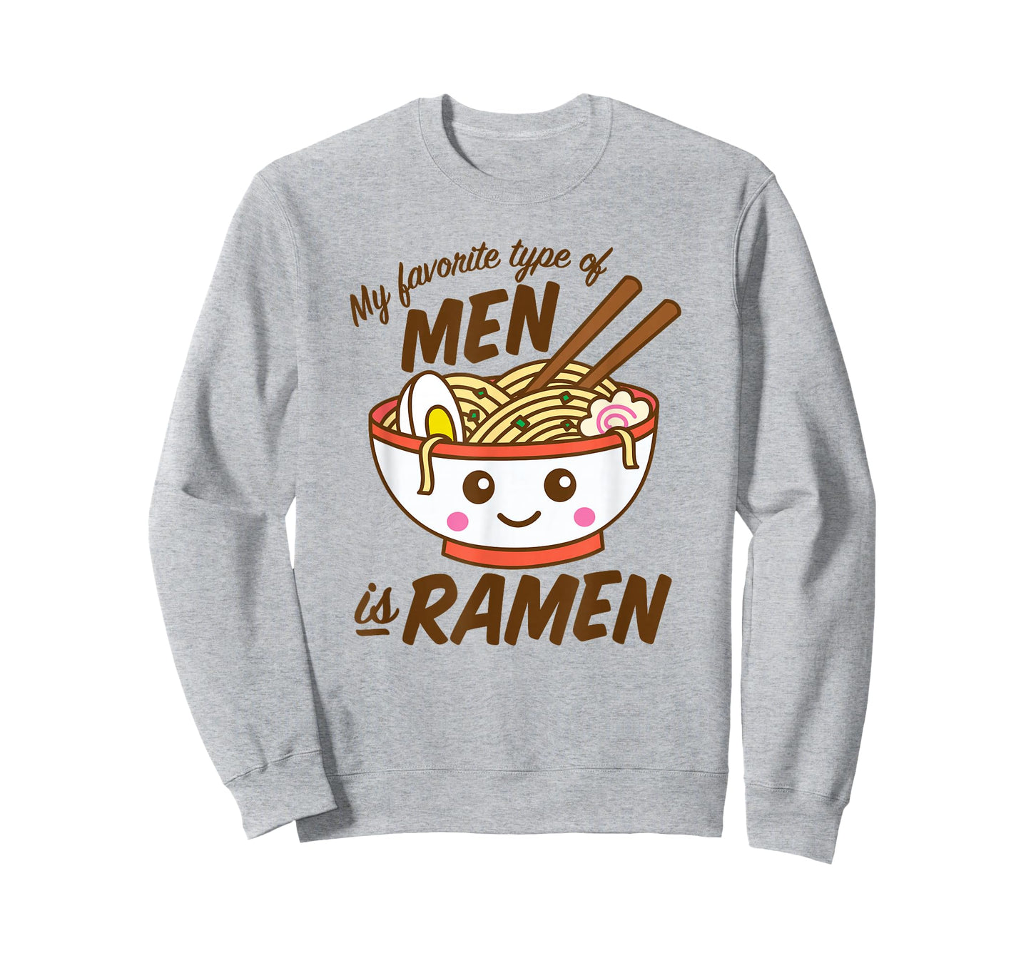 My Favorite Type Of Men Is Ramen Kawaii Noodles T-Shirt