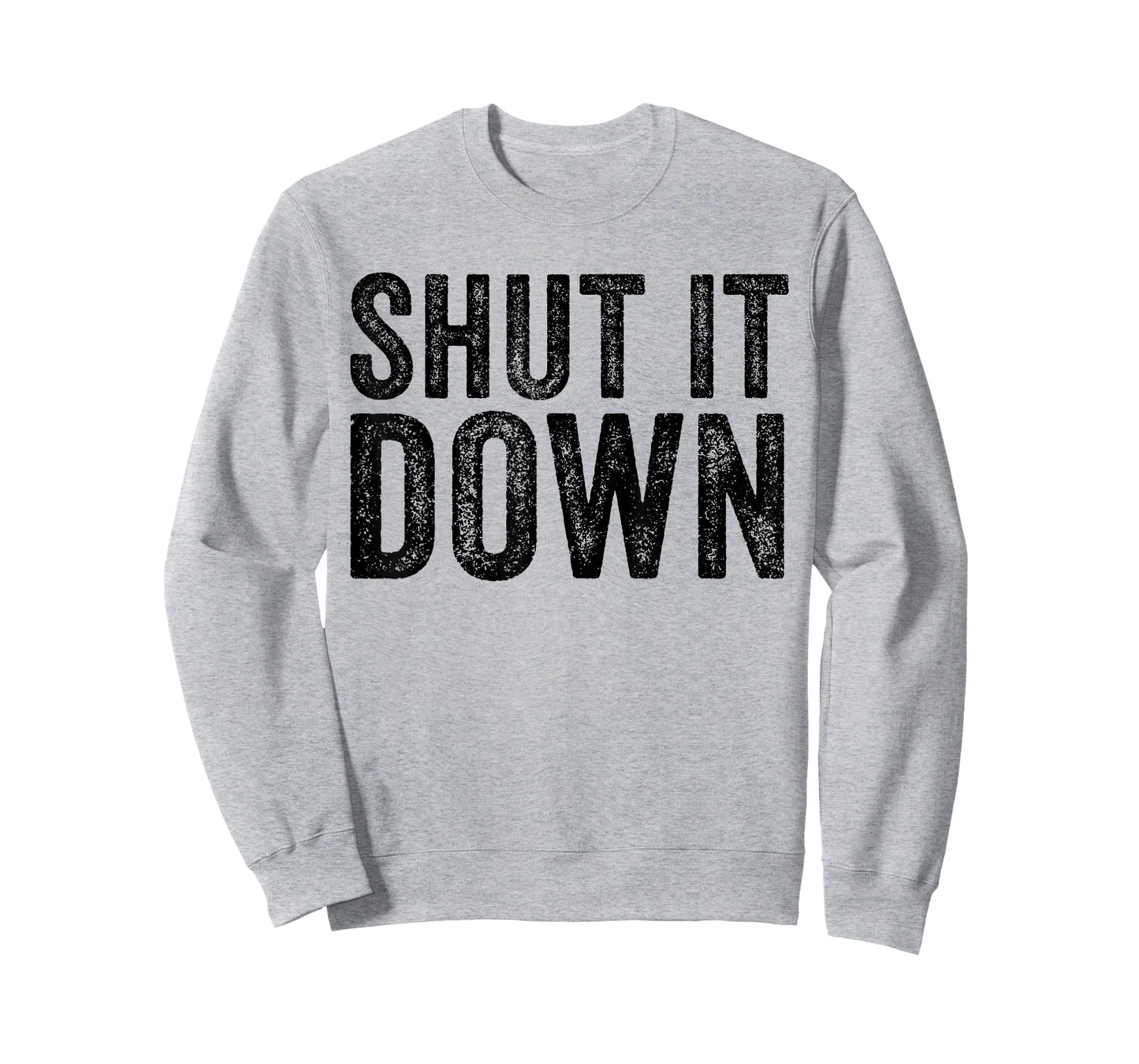Shut It Down Funny Saying Sarcastic Vintage Retro T-Shirt