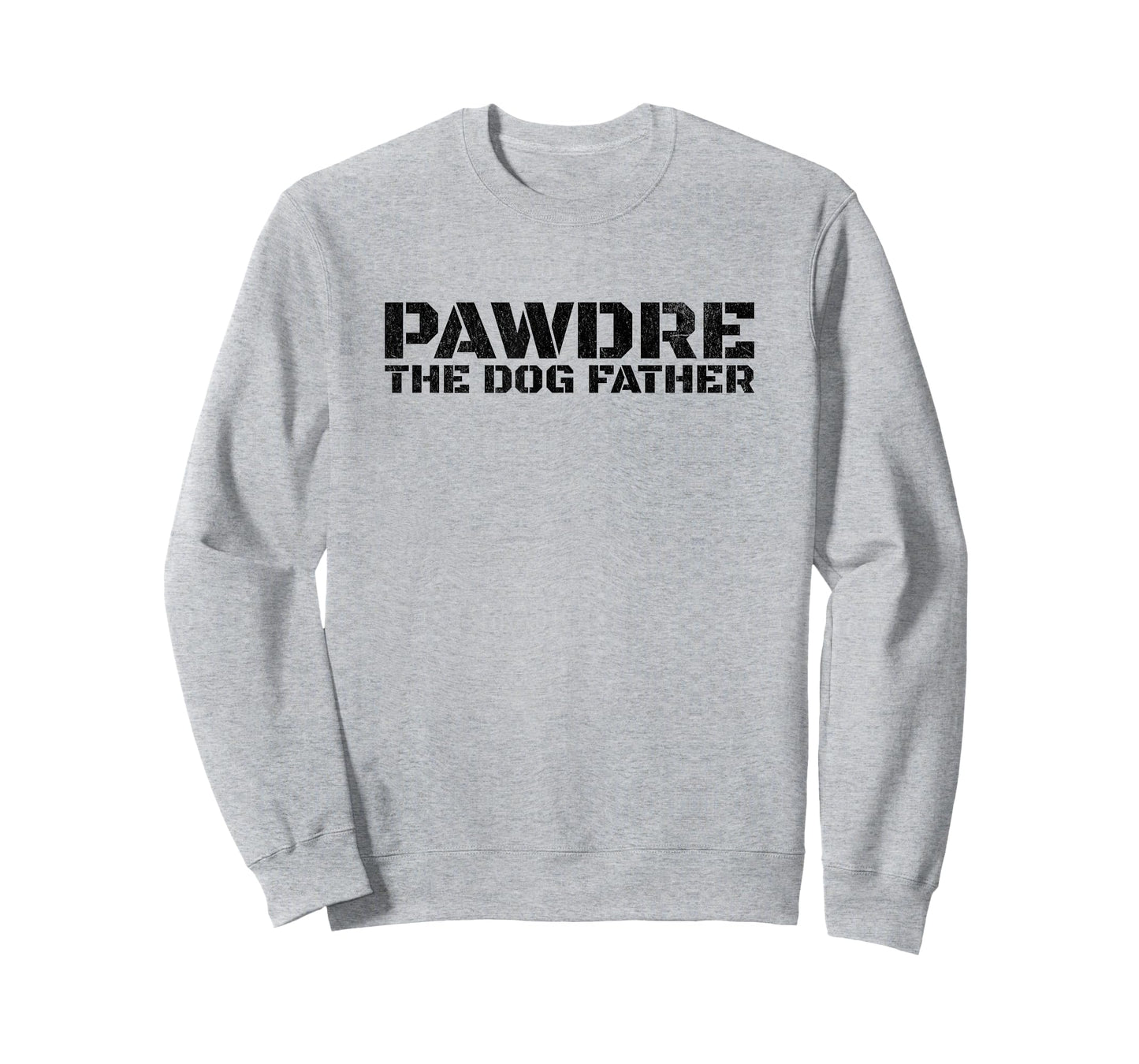Funny Dog Dad Humor PAWDRE The Dog Father Not Just a Dog Dad T-Shirt
