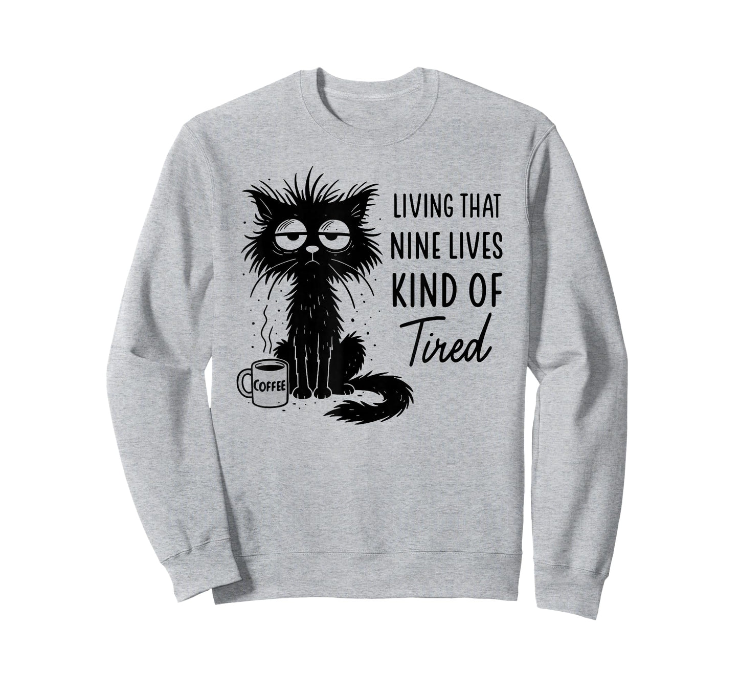 Living That Nine Lives Kind of Tired Funny Cat Coffee Lover T-Shirt