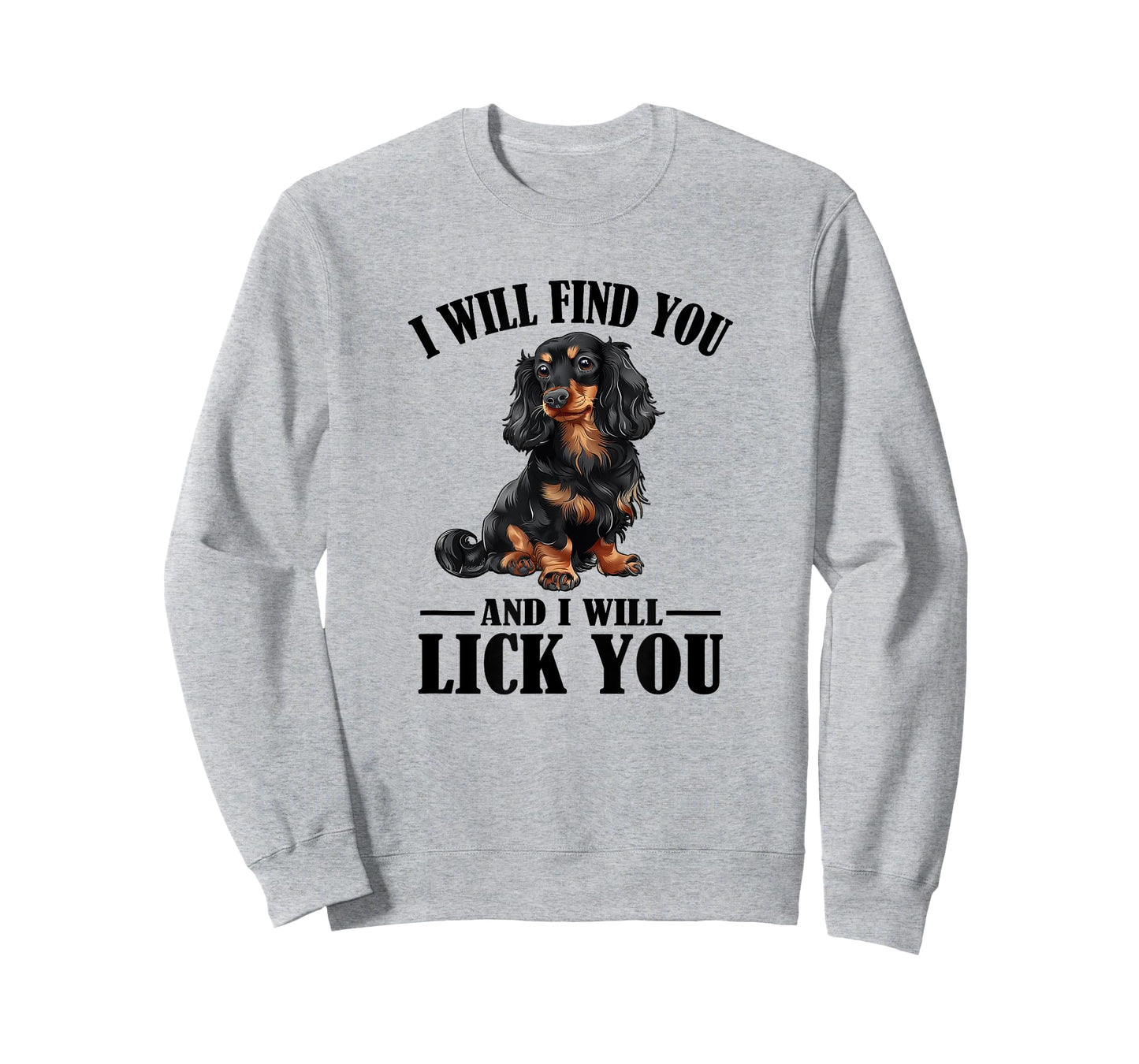 Funny Find You Lick You Black Long Haired Dachshund Lover T-Shirt