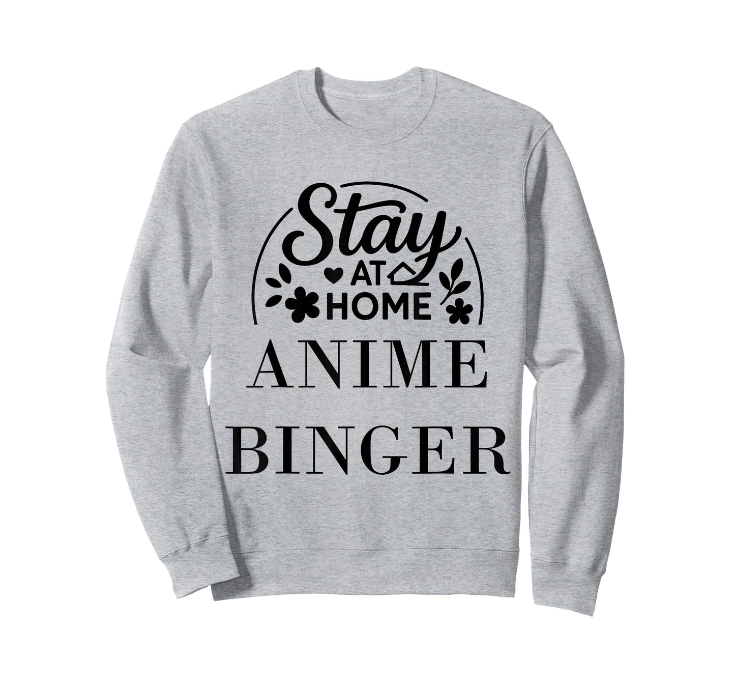 Stay at Home Anime Binger Suitable for Kids Men Women. T-Shirt