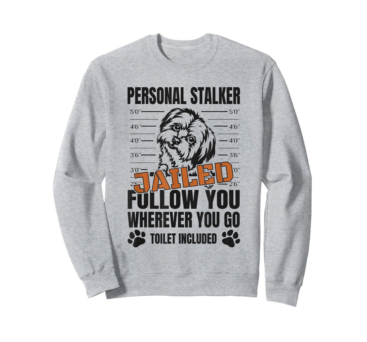 Jailed Personal Stalker Dog Maltese T-Shirt