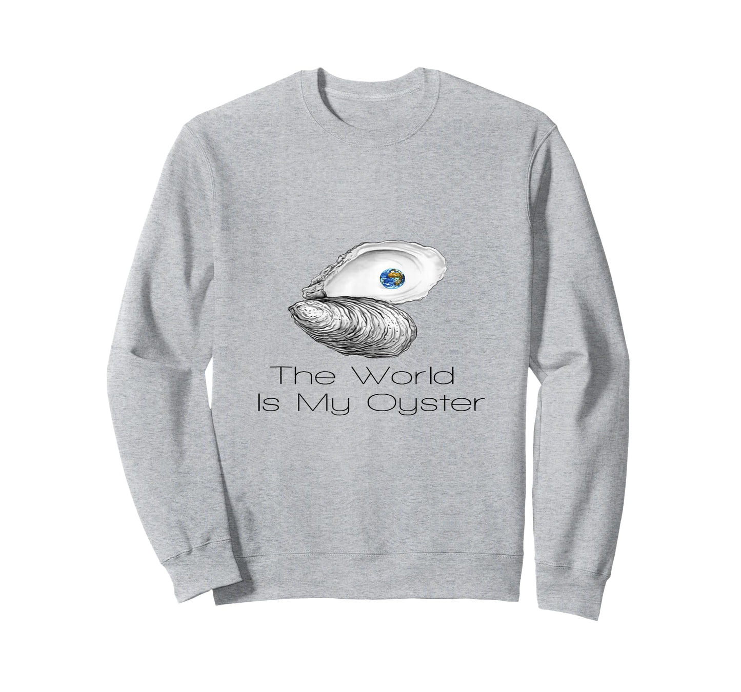 The World Is My Oyster T-Shirt
