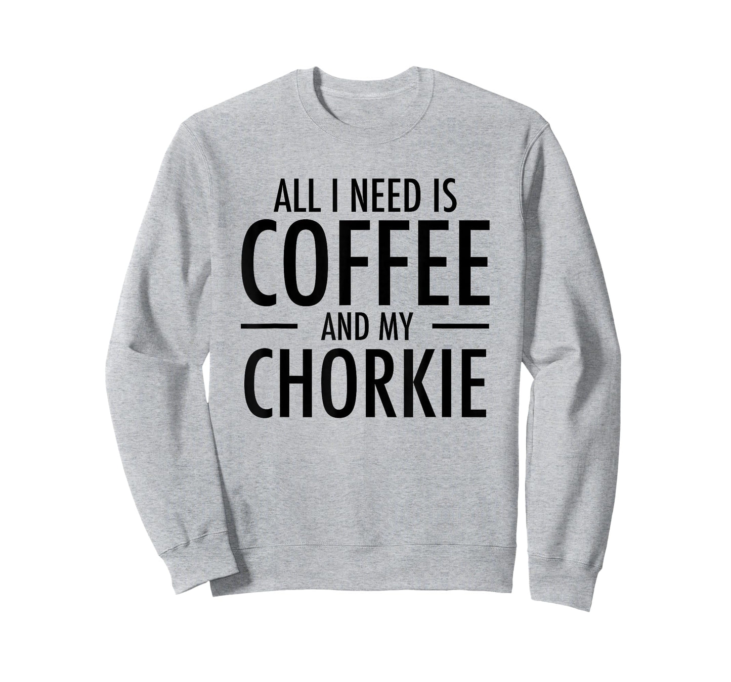 Coffee and Chorkies Funny Dog Chorkie Mom Dad Gift T-Shirt