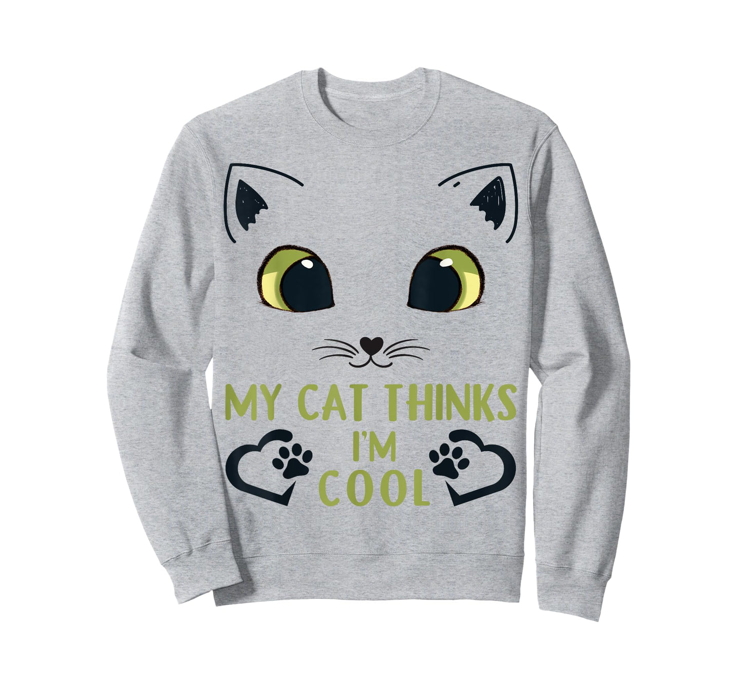 Funny My Cat Thinks I'm Cool Men Women Kids T-Shirt