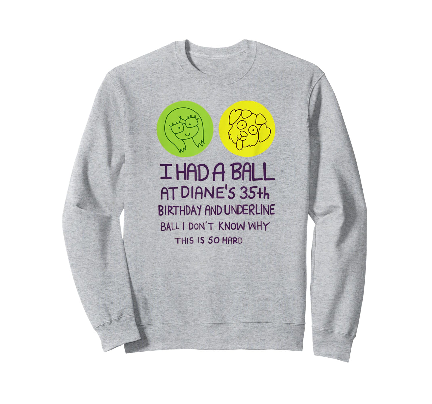 I Had A Ball at Diane's 35th Birthday T Shirt T-Shirt