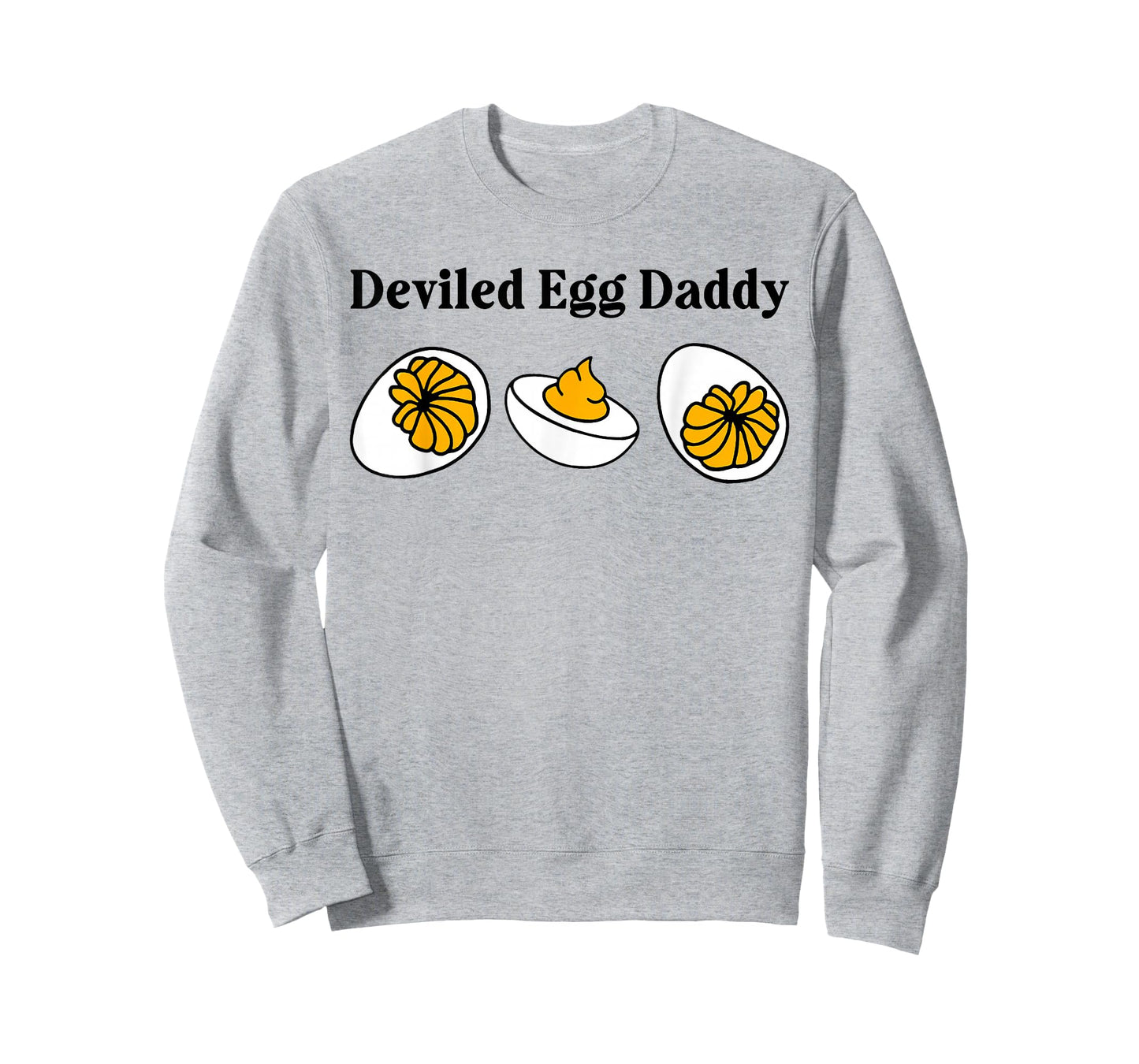 Dinner You Know Why I'm Here Deviled Egg Daddy Funny T-Shirt