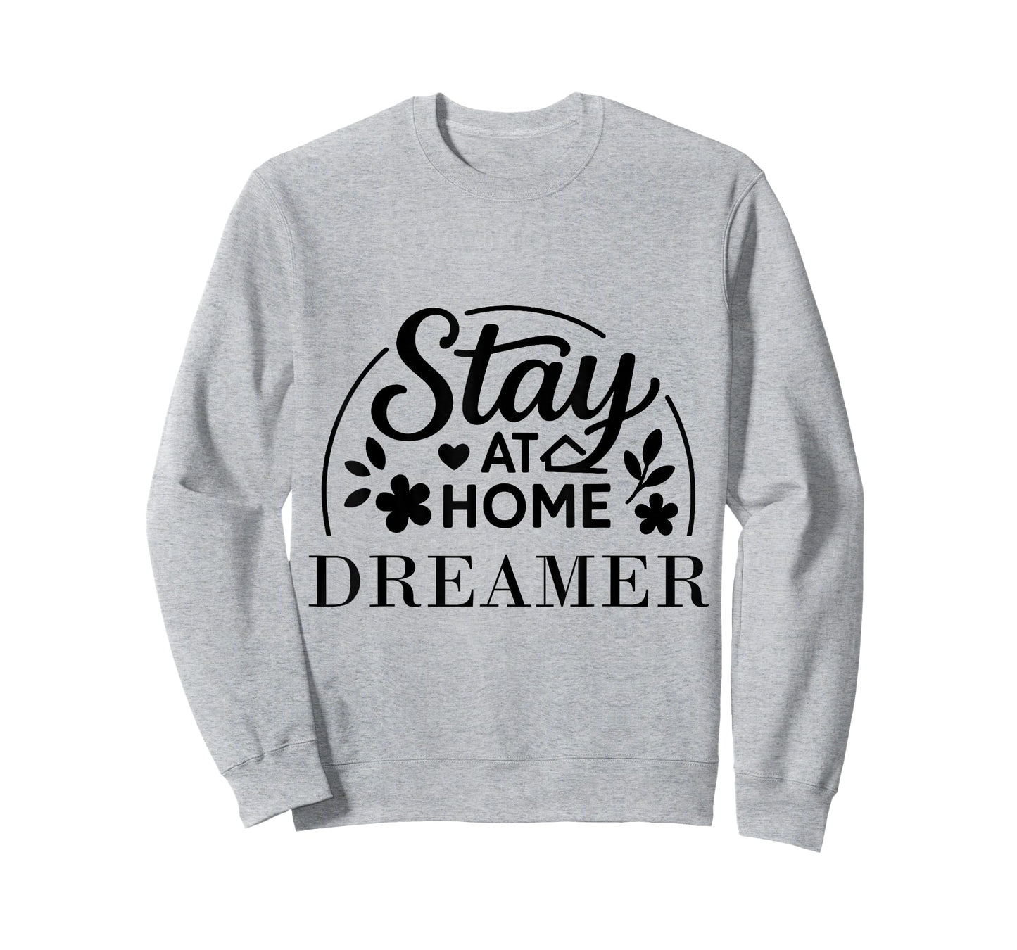 Stay at Home Dreamer Suitable for Kids Men Women. T-Shirt