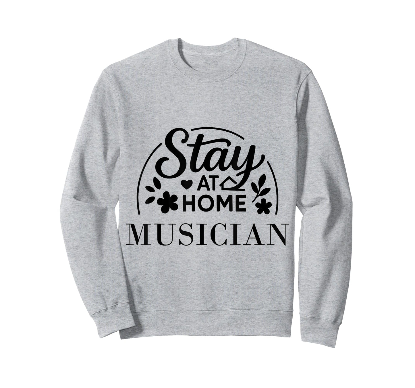 Stay at Home Musician Funny Quote Suitable for Men Women. T-Shirt