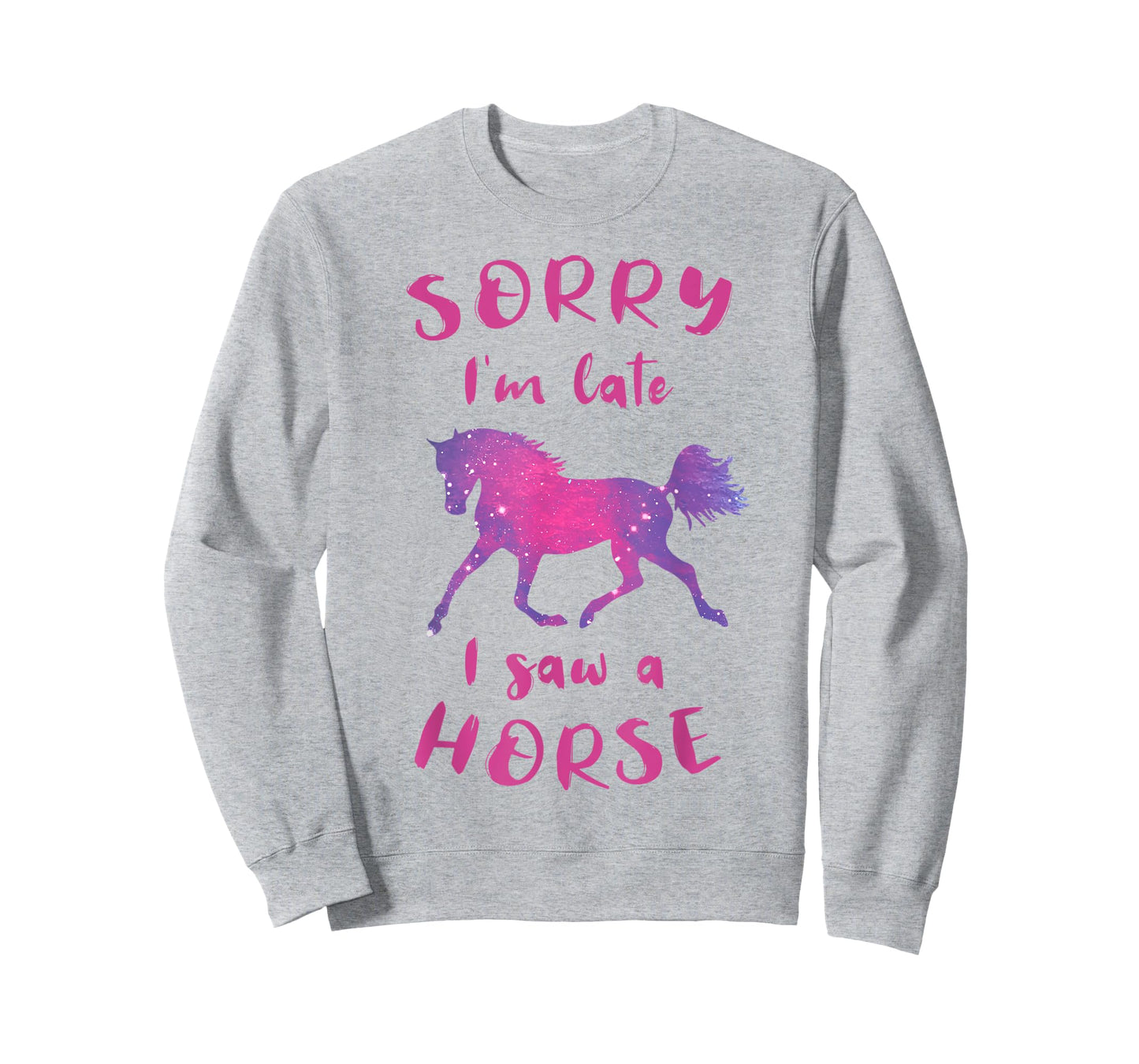 Sorry I'm Late I Saw A Horse Horseback Riding Funny T-Shirt