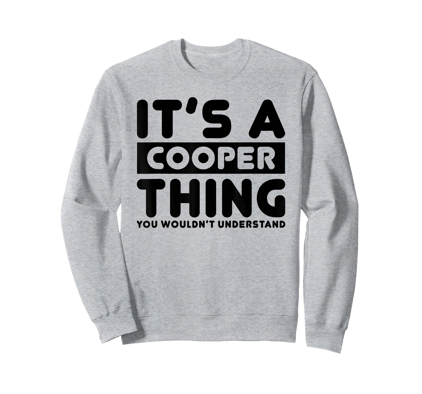 It's A Cooper Thing You Wouldn't Understand Cooper Name T-Shirt