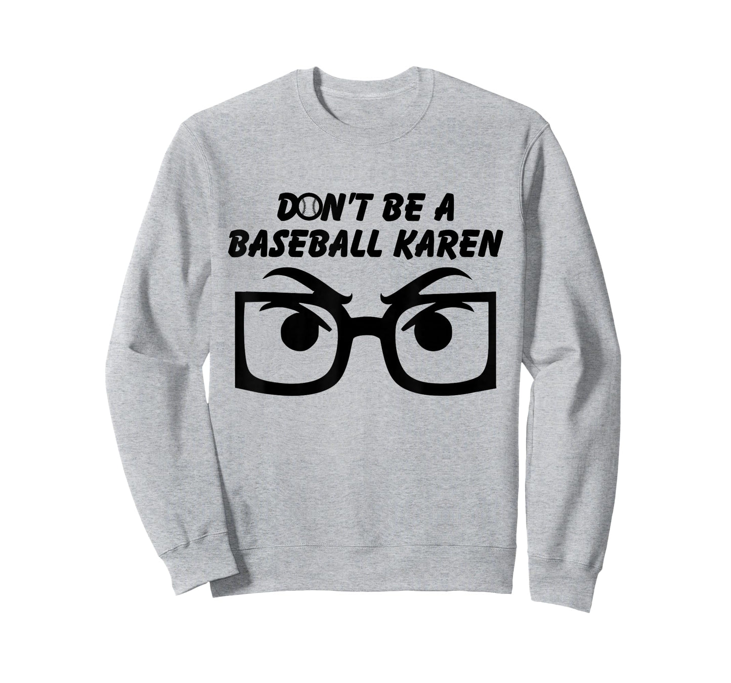 Funny Don't be a Baseball Karen T-Shirt