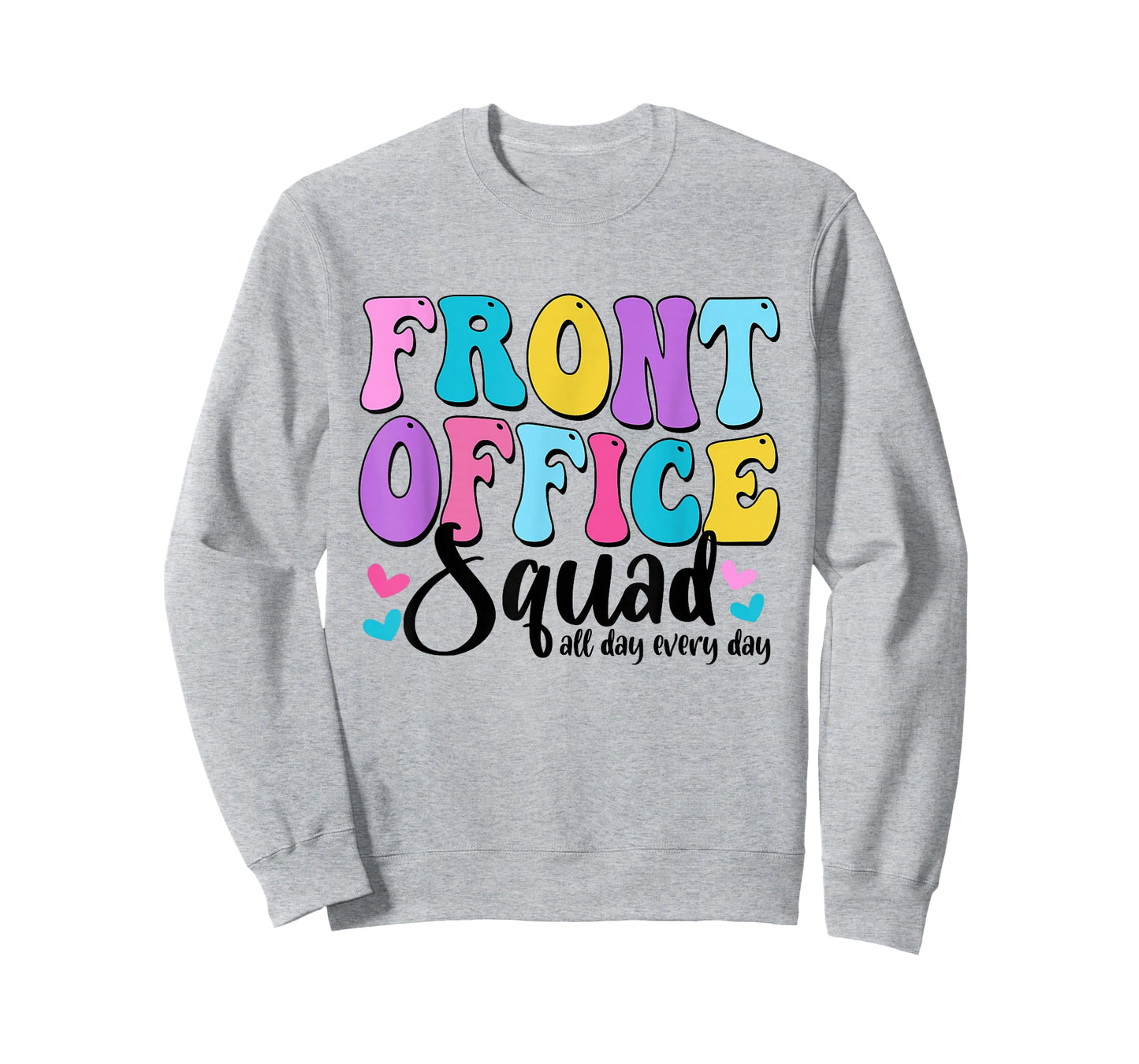 Front Office Squad All-Day-Every-Day School Administrator T-Shirt