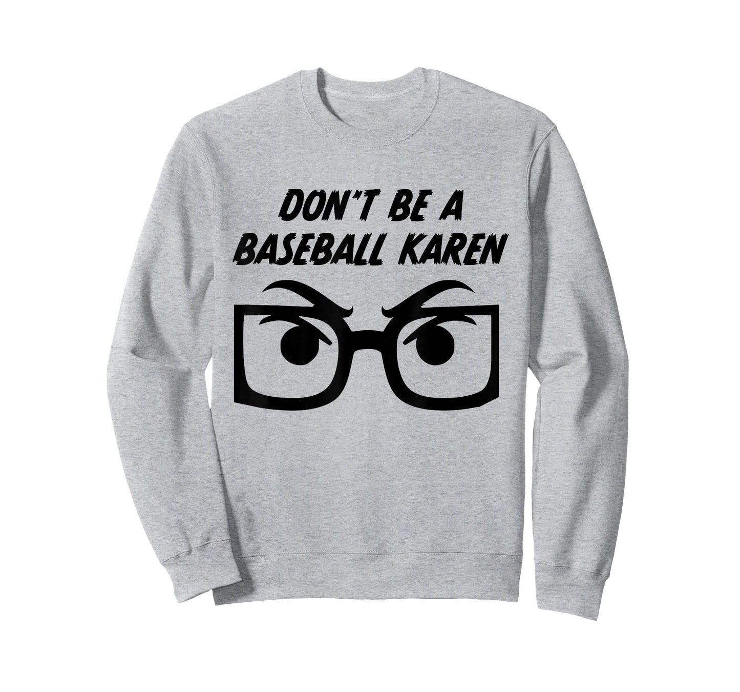 Funny Don't be a Baseball Karen T-Shirt