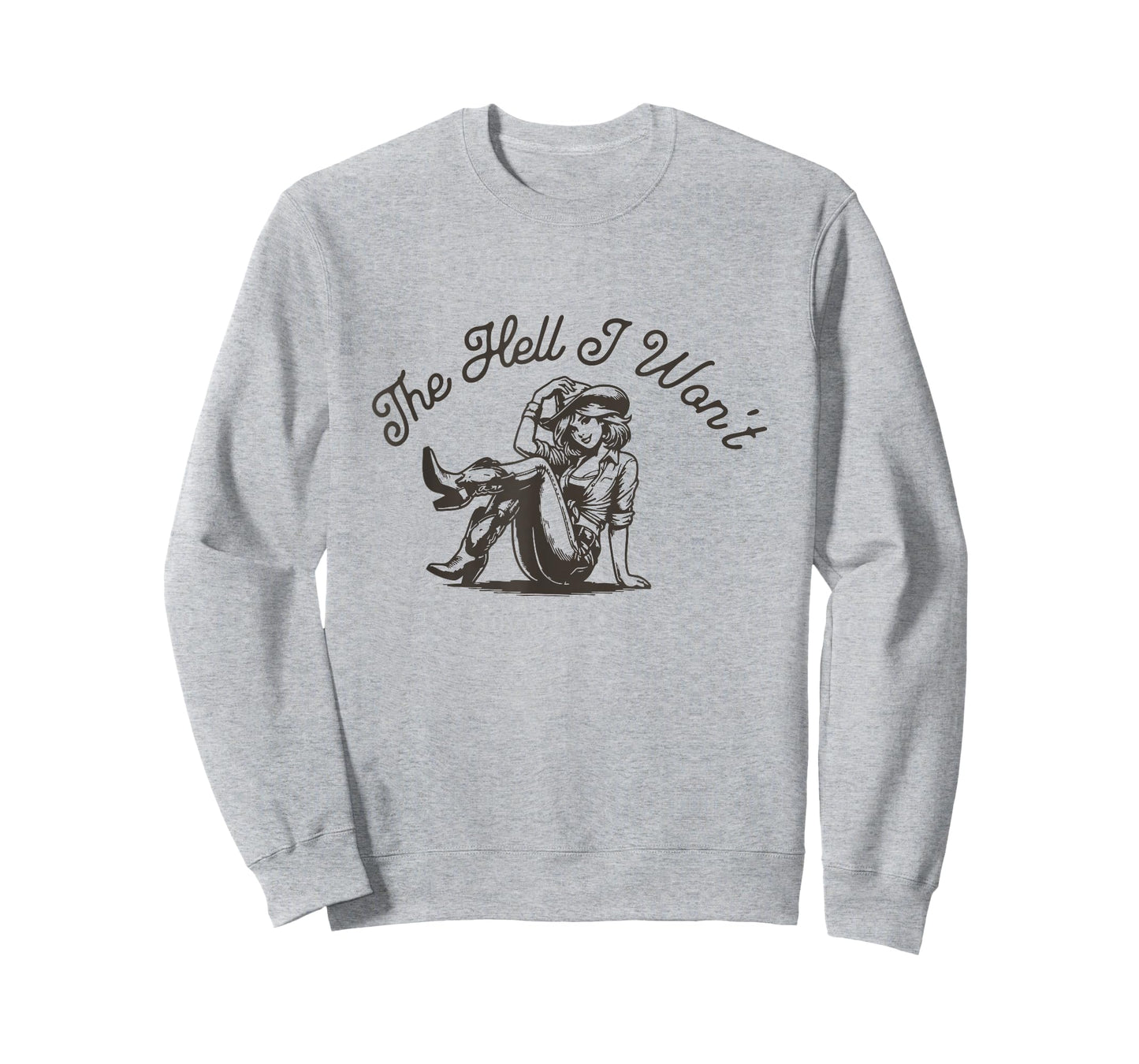The Hell I Won't Cowboy Hat Western Rodeo Vintage Cowgirl T-Shirt
